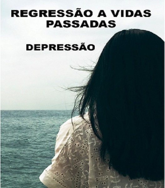 Capa do livro Regressão a Vidas Passadas — Depressão